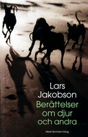 Berättelser om djur och andra - Lars Jakobson