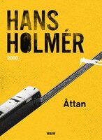 Åttan: polisroman - Hans Holmér