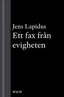 Ett fax från evigheten : novell ur Mamma försökte - Jens Lapidus