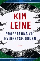 Profeterna vid Evighetsfjorden - Kim Leine