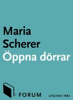 Öppna dörrar : krönikor - Maria Scherer