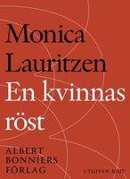 En kvinnas röst: Emilie Flygare-Carléns liv och dikt - Monica Lauritzen