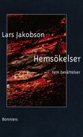 Hemsökelser : fem berättelser - Lars Jakobson