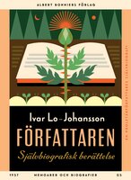 Författaren : självbiografisk berättelse - Ivar Lo-Johansson