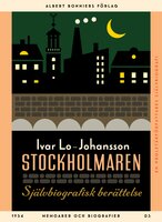 Stockholmaren : självbiografisk berättelse - Ivar Lo-Johansson