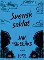 Svensk soldat - Jan Fridegård