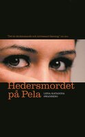 Hedersmordet på Pela : Lillasystern berättar - Lena Katarina Swanberg