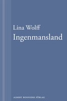 Ingenmansland: En novell ur Många människor dör som du - Lina Wolff