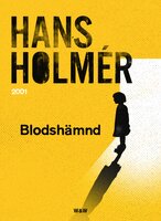 Blodshämnd: polisroman - Hans Holmér