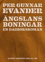 Ängslans boningar : en dagboksroman - Per Gunnar Evander