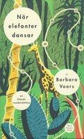 När elefanter dansar - Barbara Voors