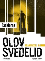 Facklorna : en Roland Hassel-thriller - Olov Svedelid