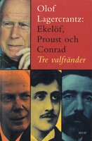 Ekelöf, Proust och Conrad : tre valfränder - Olof Lagercrantz