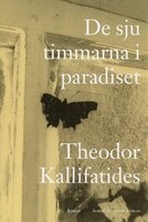 De sju timmarna i paradiset - Theodor Kallifatides