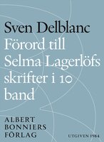 Förord till Selma Lagerlöfs skrifter i 10 band - Sven Delblanc