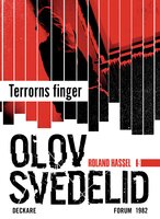 Terrorns finger : en Roland Hassel-thriller - Olov Svedelid