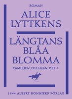 Längtans blåa blomma - Alice Lyttkens