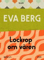 Lockrop om våren - Eva Berg