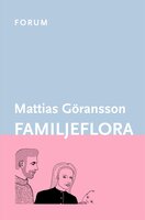Familjeflora - Mattias Göransson