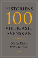Historiens 100 viktigaste svenskar - Niklas Ekdal, Petter Karlsson