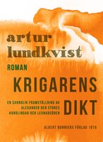 Krigarens dikt : en sannolik framställning av Alexander den stores handlingar och levnadsöden - Artur Lundkvist