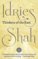 Thinkers of the East - Idries Shah