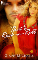 That's Rock N Roll - Ginny Michaels