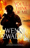 You'll Think of Me - Wendi Zwaduk