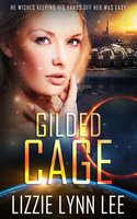 Gilded Cage - Lizzie Lynn Lee