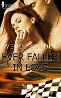 Ever Fallen In Love - Wendi Zwaduk