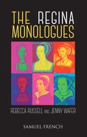 The Regina Monologues - Rebecca Russell