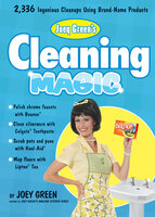 Joey Green's Cleaning Magic - Joey Green