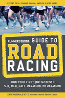 Runner's World Guide to Road Racing - Katie Neitz
