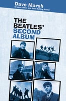 The Beatles' Second Album - Dave Marsh