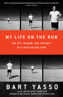 My Life on the Run - Bart Yasso, Kathleen Parrish