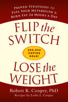 Flip the Switch, Lose the Weight - Robert Cooper, Leslie Cooper
