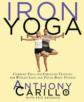 Iron Yoga - Anthony Carillo, Eric Neuhaus