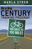 Bicycling Magazine's Century Training Program - Marla Streb
