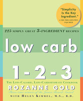 Low Carb 1-2-3 - Helen Kimmel, Rozanne Gold