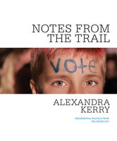 Notes from the Trail - Alexandra Kerry
