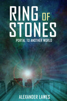 Ring of Stones Portal to Another World - Alexander Lawes