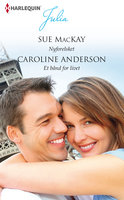 Nyforelsket/Et bånd for livet - Caroline Anderson, Sue MacKay
