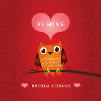 Be Mine - Brenda Ponnay