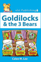 Goldilocks & the Three Bears - Calee M. Lee
