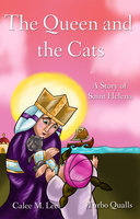 The Queen and the Cats - Calee M. Lee