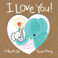 I Love You! - Calee M. Lee, Tricia Tharp