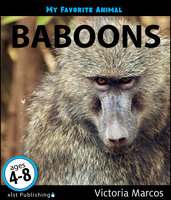 My Favorite Animal: Baboons - Victoria Marcos