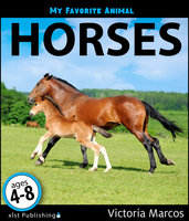 My Favorite Animal: Horses - Victoria Marcos