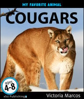 My Favorite Animal: Cougars - Victoria Marcos