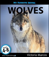 My Favorite Animal: Wolves - Victoria Marcos